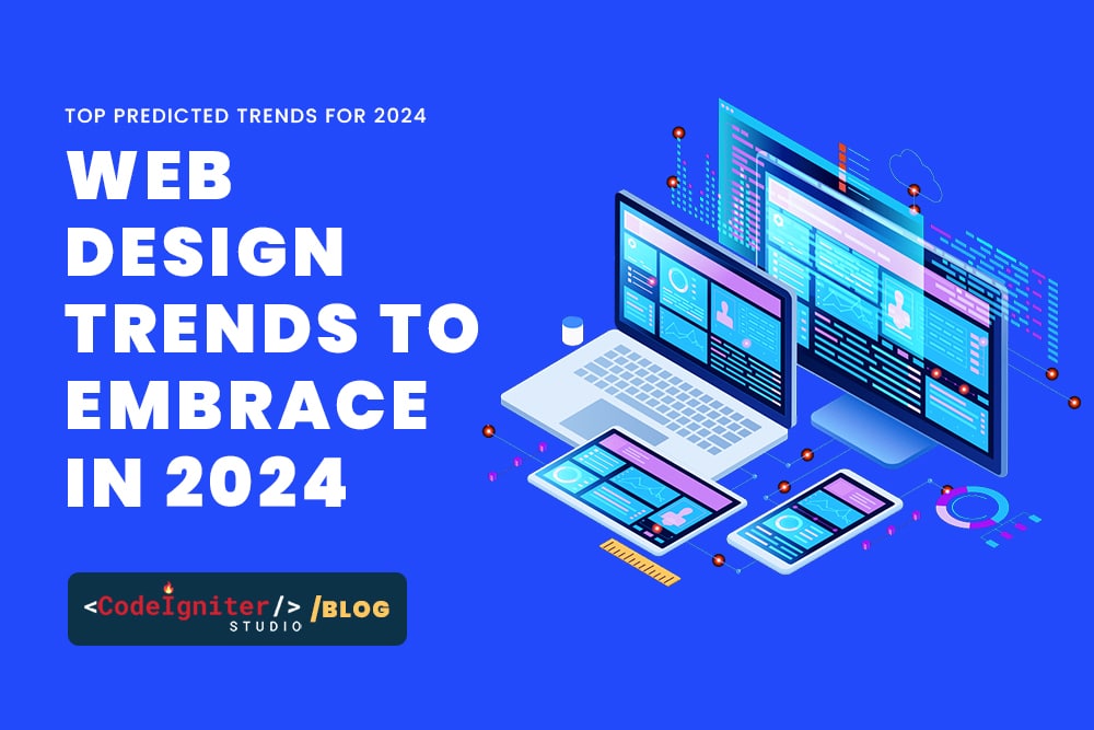 Latest Web Design Trends to Embrace in 2024